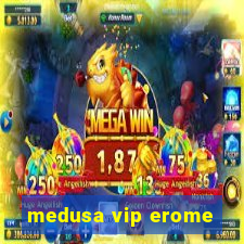 medusa vip erome